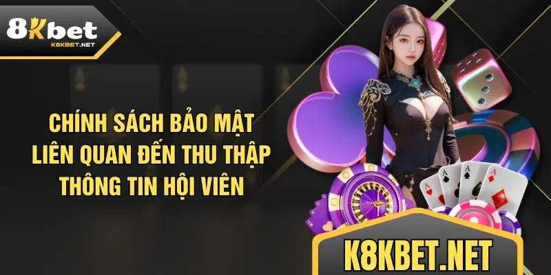 Chính sách bảo mật liên quan đến thu thập thông tin hội viên