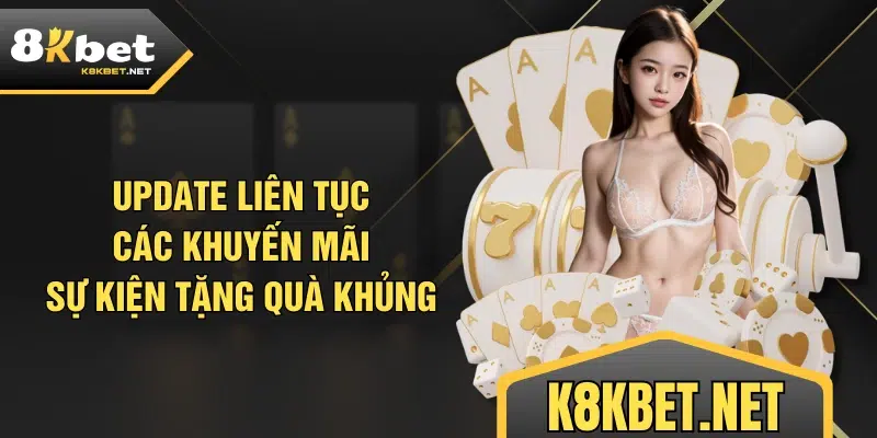 Update liên tục các khuyến mãi, sự kiện tặng quà khủng
